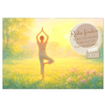 CALVENDO Kalender 2027 · Ruhe finden Der Anti-Stress-Kalender Ein Jahr voller Wärme und Achtsamkeit · Sanftes Licht, warme Farben und stille Momente… · DIN A2 quer · Wandkalender CALVENDO Kalender 2027 · Ruhe finden Der Anti-Stress-Kalender Ein Jahr voller Wärme und Achtsamkeit · Sanftes Licht, warme Farben und stille Momente… · DIN A2 quer · Wandkalender