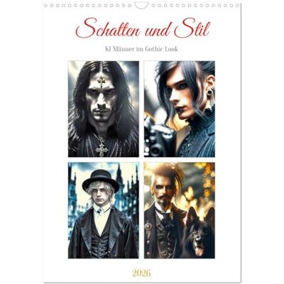 CALVENDO Schatten und Stil KI Männer im Gothic Stil (Wandkalender 2026 DIN A3 hoch), Monatskalender: Mystischer Männer-Portraits im einzigartigen Charme des Gothic Looks ( Kunst) CALVENDO Schatten und Stil KI Männer im Gothic Stil (Wandkalender 2026 DIN A3 hoch), Monatskalender: Mystischer Männer-Portraits im einzigartigen Charme des Gothic Looks ( Kunst)