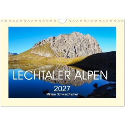 CALVENDO Lechtaler Alpen (Wandkalender 2027 DIN A4 quer), Monatskalender: Alpine Wildnis und Landschaftsvielfalt im Wandel der Jahreszeiten ( Natur) CALVENDO Lechtaler Alpen (Wandkalender 2027 DIN A4 quer), Monatskalender: Alpine Wildnis und Landschaftsvielfalt im Wandel der Jahreszeiten ( Natur)