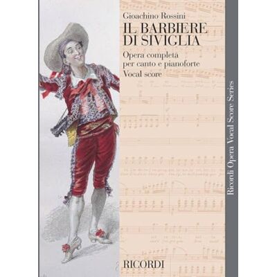 Ricordi Gioachino Rossini: Il Barbiere Di Siviglia Opera Vocal Score Ricordi Gioachino Rossini: Il Barbiere Di Siviglia Opera Vocal Score