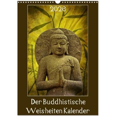 CALVENDO Der Buddhistische Weisheiten Kalender (Wandkalender 2026 DIN A3 hoch), Monatskalender: Inspiration für Seele und Geist in unserem Alltag ( Glaube) CALVENDO Der Buddhistische Weisheiten Kalender (Wandkalender 2026 DIN A3 hoch), Monatskalender: Inspiration für Seele und Geist in unserem Alltag ( Glaube)
