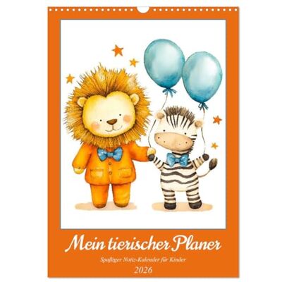 CALVENDO Mein tierischer Planer Spaßiger Notiz-Kalender für Kinder (Wandkalender 2026 DIN A3 hoch), Monatskalender: Dein bunter Kalender für die löwenstarke Planung jeden Tag ( Spass) CALVENDO Mein tierischer Planer Spaßiger Notiz-Kalender für Kinder (Wandkalender 2026 DIN A3 hoch), Monatskalender: Dein bunter Kalender für die löwenstarke Planung jeden Tag ( Spass)