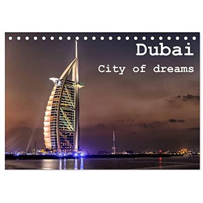 CALVENDO Dubai City of dreams (Tischkalender 2026 DIN A5 quer), Monatskalender: Kalender von Dubai ( Orte) CALVENDO Dubai City of dreams (Tischkalender 2026 DIN A5 quer), Monatskalender: Kalender von Dubai ( Orte)