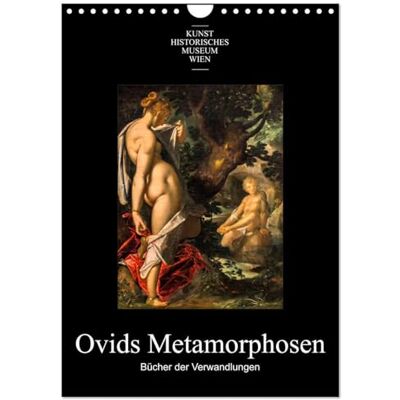 CALVENDO Ovids Metamorphosen Bücher der Verwandlungen (Wandkalender 2026 DIN A4 hoch), Monatskalender: Themen aus Ovids Metamorphosen, dargestellt auf Gemälden der alten Meister ( Kunst) CALVENDO Ovids Metamorphosen Bücher der Verwandlungen (Wandkalender 2026 DIN A4 hoch), Monatskalender: Themen aus Ovids Metamorphosen, dargestellt auf Gemälden der alten Meister ( Kunst)