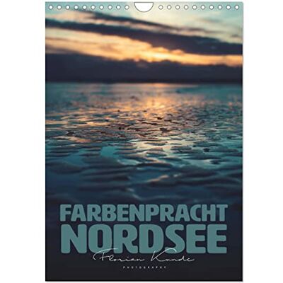 CALVENDO Farbenpracht Nordsee (Wandkalender 2026 DIN A4 hoch), Monatskalender: Dieser Kalender zeigt in welchen Farben die Nordseeküste vor Allem am Abend erstrahlt. ( Natur) CALVENDO Farbenpracht Nordsee (Wandkalender 2026 DIN A4 hoch), Monatskalender: Dieser Kalender zeigt in welchen Farben die Nordseeküste vor Allem am Abend erstrahlt. ( Natur)