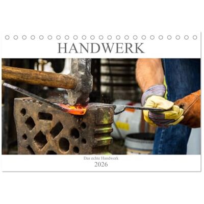 CALVENDO Das Handwerk Kalender der Arbeit (Tischkalender 2026 DIN A5 quer), Monatskalender: Der Monatskalender mit tollen Bildern aus dem Handwerk ( Technologie) CALVENDO Das Handwerk Kalender der Arbeit (Tischkalender 2026 DIN A5 quer), Monatskalender: Der Monatskalender mit tollen Bildern aus dem Handwerk ( Technologie)