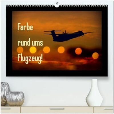 CALVENDO Farbe rund ums Flugzeug! (hochwertiger Premium Wandkalender 2026 DIN A2 quer), Kunstdruck in Hochglanz: Kalender für Luftfahrtbegeisterte, mit ... und Farbgebungen. ( Technologie) CALVENDO Farbe rund ums Flugzeug! (hochwertiger Premium Wandkalender 2026 DIN A2 quer), Kunstdruck in Hochglanz: Kalender für Luftfahrtbegeisterte, mit ... und Farbgebungen. ( Technologie)