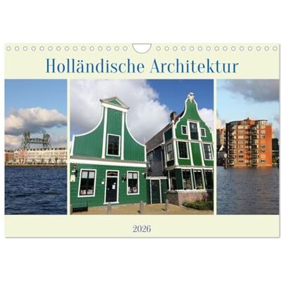 CALVENDO Holländische Architektur (Wandkalender 2026 DIN A4 quer), Monatskalender: Der Kalender Holländische Architektur zeigt die schönen Bauwerke ... Häuser von Holland. ( Orte) CALVENDO Holländische Architektur (Wandkalender 2026 DIN A4 quer), Monatskalender: Der Kalender Holländische Architektur zeigt die schönen Bauwerke ... Häuser von Holland. ( Orte)
