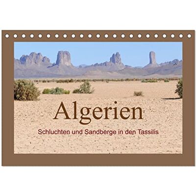 CALVENDO Kalender 2027 · Algerien Schluchten und Sandberge in den Tassilis Im Niemandsland zwischen Niger und Libyen · DIN A5 quer · Tischkalender CALVENDO Kalender 2027 · Algerien Schluchten und Sandberge in den Tassilis Im Niemandsland zwischen Niger und Libyen · DIN A5 quer · Tischkalender