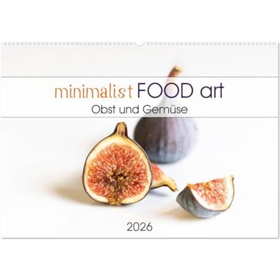 CALVENDO minimalist FOOD art Obst und Gemüse (Wandkalender 2026 DIN A2 quer), Monatskalender: Kunst in Ihrer Küche, Fotografien zum Thema Essen und Kochen. ( Lifestyle) CALVENDO minimalist FOOD art Obst und Gemüse (Wandkalender 2026 DIN A2 quer), Monatskalender: Kunst in Ihrer Küche, Fotografien zum Thema Essen und Kochen. ( Lifestyle)