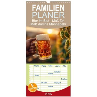 CALVENDO Familienplaner 2026 Bier im Blut Maß für Maß durchs Männerjahr mit 5 Spalten (Wandkalender, 21 cm x 45 cm), : Bier-Kalender für echte ... für Maß durchs Bierjahr! ( Lifestyle) CALVENDO Familienplaner 2026 Bier im Blut Maß für Maß durchs Männerjahr mit 5 Spalten (Wandkalender, 21 cm x 45 cm), : Bier-Kalender für echte ... für Maß durchs Bierjahr! ( Lifestyle)