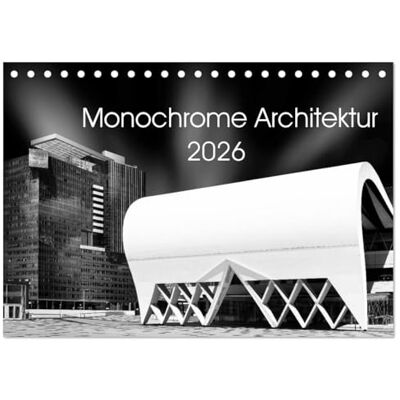 CALVENDO Monochrome Architektur (Tischkalender 2026 DIN A5 quer), Monatskalender: Dieser Kalender zeigt moderne Architektur aus Europa, bearbeitet in monochrome fineart. ( Orte) CALVENDO Monochrome Architektur (Tischkalender 2026 DIN A5 quer), Monatskalender: Dieser Kalender zeigt moderne Architektur aus Europa, bearbeitet in monochrome fineart. ( Orte)