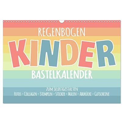 CALVENDO Regenbogen Kinder Bastelkalender Zum Selbstgestalten DIY Kreativ-Kalender (Wandkalender 2026 DIN A3 quer), Monatskalender: Gestalte deinen Kalender selbst! ( Hobbys) CALVENDO Regenbogen Kinder Bastelkalender Zum Selbstgestalten DIY Kreativ-Kalender (Wandkalender 2026 DIN A3 quer), Monatskalender: Gestalte deinen Kalender selbst! ( Hobbys)