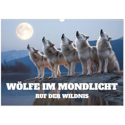 CALVENDO Wölfe im Mondlicht Ruf der Wildnis (Wandkalender 2026 DIN A3 quer), Monatskalender: Mystischer Kalender mit Wölfen im Mondlicht und die Sehnsucht der Wölfe ( Tiere) CALVENDO Wölfe im Mondlicht Ruf der Wildnis (Wandkalender 2026 DIN A3 quer), Monatskalender: Mystischer Kalender mit Wölfen im Mondlicht und die Sehnsucht der Wölfe ( Tiere)