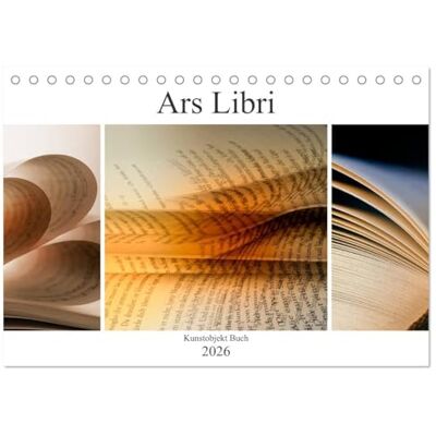 CALVENDO Ars Libri Kunstwerk Buch (Tischkalender 2026 DIN A5 quer), Monatskalender: Außergewöhnliche Buchansichten ( Kunst) CALVENDO Ars Libri Kunstwerk Buch (Tischkalender 2026 DIN A5 quer), Monatskalender: Außergewöhnliche Buchansichten ( Kunst)