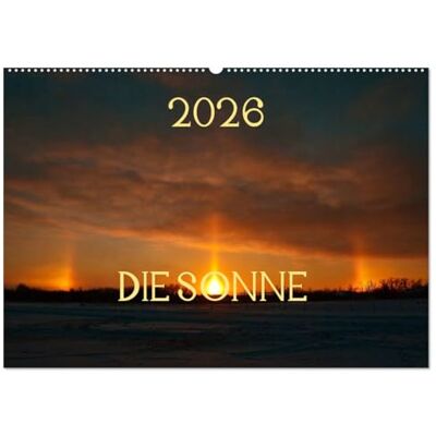 CALVENDO Die Sonne 2026 (Wandkalender 2026 DIN A2 quer), Monatskalender: Ein ganz besonderer Sonnen-Kalender mit speziell ausgesuchten Bildern ( Orte) CALVENDO Die Sonne 2026 (Wandkalender 2026 DIN A2 quer), Monatskalender: Ein ganz besonderer Sonnen-Kalender mit speziell ausgesuchten Bildern ( Orte)