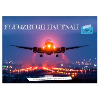 CALVENDO Flugzeuge hautnah Flugzeugkalender für Flugzeugliebhaber (Wandkalender 2026 DIN A3 quer), Monatskalender: Flugzeugkalender für ... in einem Kalender. ( Technologie) CALVENDO Flugzeuge hautnah Flugzeugkalender für Flugzeugliebhaber (Wandkalender 2026 DIN A3 quer), Monatskalender: Flugzeugkalender für ... in einem Kalender. ( Technologie)