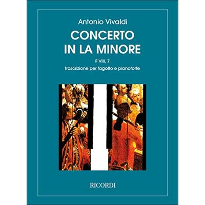 Ricordi Antonio Vivaldi-Concerto In A Minor F.VIII 7-Fagott und Klavier-PIANO REDUCTION Ricordi Antonio Vivaldi-Concerto In A Minor F.VIII 7-Fagott und Klavier-PIANO REDUCTION
