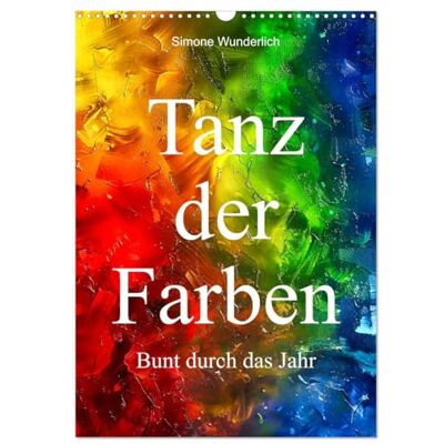 CALVENDO Kalender 2027 · Tanz der Farben Bunt durch das Jahr Eine Reise durch den Regenbogen · der KI-Kalender der Superlative · DIN A3 hoch · Wandkalender CALVENDO Kalender 2027 · Tanz der Farben Bunt durch das Jahr Eine Reise durch den Regenbogen · der KI-Kalender der Superlative · DIN A3 hoch · Wandkalender