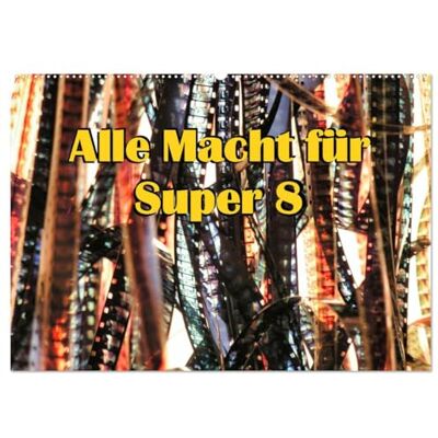 CALVENDO Alle Macht für Super Acht (Wandkalender 2026 DIN A2 quer), Monatskalender: Super 8 Kalender ( Kunst) CALVENDO Alle Macht für Super Acht (Wandkalender 2026 DIN A2 quer), Monatskalender: Super 8 Kalender ( Kunst)