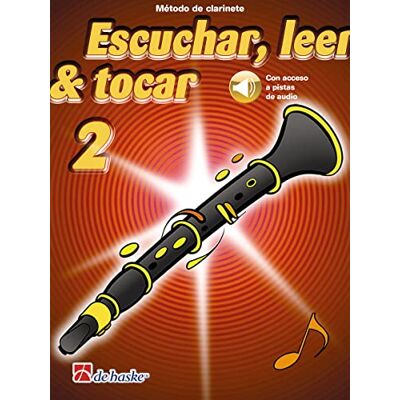 Hal Leonard ESCUCHAR LEER TOCAR 2 CLARINETE Hal Leonard ESCUCHAR LEER TOCAR 2 CLARINETE
