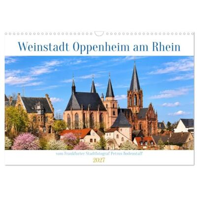 CALVENDO Kalender 2027 · Weinstadt Oppenheim am Rhein Regionale Erzeugnisse: Lokale Winzer präsentieren ihre besten Tropfen · DIN A3 quer · Wandkalender CALVENDO Kalender 2027 · Weinstadt Oppenheim am Rhein Regionale Erzeugnisse: Lokale Winzer präsentieren ihre besten Tropfen · DIN A3 quer · Wandkalender