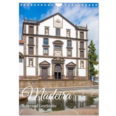 CALVENDO Madeira Natur und Geschichte (Wandkalender 2026 DIN A4 hoch), Monatskalender: Der Kalender nimmt Sie mit in den Osten der traumhaften portugiesischen Insel Madeira. ( Orte) CALVENDO Madeira Natur und Geschichte (Wandkalender 2026 DIN A4 hoch), Monatskalender: Der Kalender nimmt Sie mit in den Osten der traumhaften portugiesischen Insel Madeira. ( Orte)