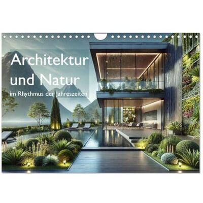 CALVENDO Architektur und Natur im Rhythmus der Jahreszeiten (Wandkalender 2026 DIN A4 quer), Monatskalender: Ein einzigartiger Kalender, der moderne ... der Jahreszeiten verbindet. ( Orte) CALVENDO Architektur und Natur im Rhythmus der Jahreszeiten (Wandkalender 2026 DIN A4 quer), Monatskalender: Ein einzigartiger Kalender, der moderne ... der Jahreszeiten verbindet. ( Orte)