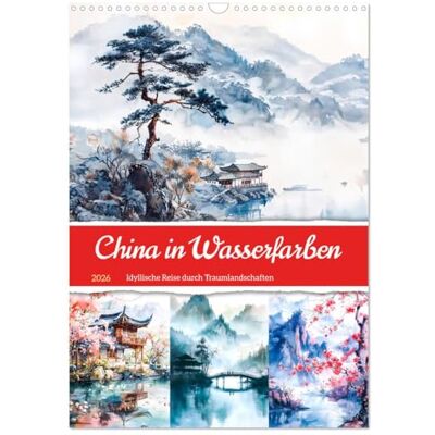 CALVENDO China in Wasserfarben Idyllische Reise durch Traumlandschaften (Wandkalender 2026 DIN A3 hoch), Monatskalender: Chinesische KI-Architektur in harmonischer Natur ( Orte) CALVENDO China in Wasserfarben Idyllische Reise durch Traumlandschaften (Wandkalender 2026 DIN A3 hoch), Monatskalender: Chinesische KI-Architektur in harmonischer Natur ( Orte)