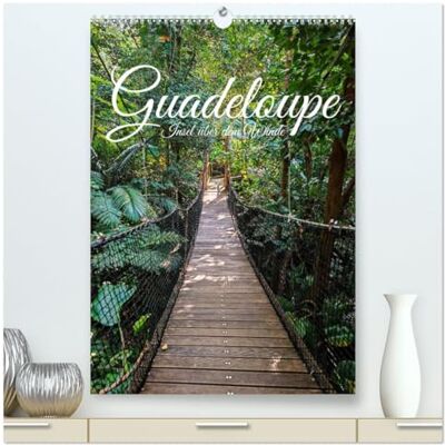 CALVENDO Guadeloupe, Insel über dem Winde (hochwertiger Premium Wandkalender 2026 DIN A2 hoch), Kunstdruck in Hochglanz: Landschaftsbild von der Insel Guadeloupe ( Orte) CALVENDO Guadeloupe, Insel über dem Winde (hochwertiger Premium Wandkalender 2026 DIN A2 hoch), Kunstdruck in Hochglanz: Landschaftsbild von der Insel Guadeloupe ( Orte)