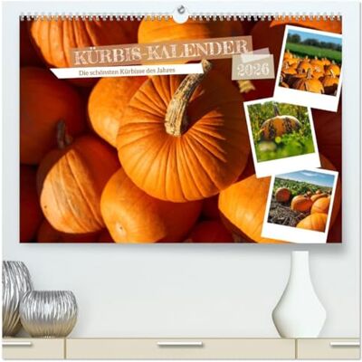 CALVENDO KÜRBIS KALENDER Die schönsten Kürbisse des Jahres (hochwertiger Premium Wandkalender 2026 DIN A2 quer), Kunstdruck in Hochglanz: Ein Kalender, der ... Herbstes und der Erntezeit. ( Orte) CALVENDO KÜRBIS KALENDER Die schönsten Kürbisse des Jahres (hochwertiger Premium Wandkalender 2026 DIN A2 quer), Kunstdruck in Hochglanz: Ein Kalender, der ... Herbstes und der Erntezeit. ( Orte)