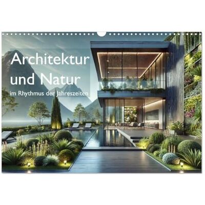 CALVENDO Architektur und Natur im Rhythmus der Jahreszeiten (Wandkalender 2026 DIN A3 quer), Monatskalender: Ein einzigartiger Kalender, der moderne ... der Jahreszeiten verbindet. ( Orte) CALVENDO Architektur und Natur im Rhythmus der Jahreszeiten (Wandkalender 2026 DIN A3 quer), Monatskalender: Ein einzigartiger Kalender, der moderne ... der Jahreszeiten verbindet. ( Orte)