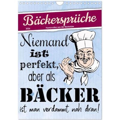 CALVENDO Bäckersprüche (Wandkalender 2026 DIN A4 hoch), Monatskalender: Humorvolles aus der Backstube ( Spass) CALVENDO Bäckersprüche (Wandkalender 2026 DIN A4 hoch), Monatskalender: Humorvolles aus der Backstube ( Spass)
