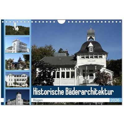 CALVENDO Historische Bäderarchitektur Rügen (Wandkalender 2026 DIN A4 quer), Monatskalender: Der Kalender zeigt wunderschöne Aufnahmen der historischen Bäderarchitektur Rügens ( Orte) CALVENDO Historische Bäderarchitektur Rügen (Wandkalender 2026 DIN A4 quer), Monatskalender: Der Kalender zeigt wunderschöne Aufnahmen der historischen Bäderarchitektur Rügens ( Orte)