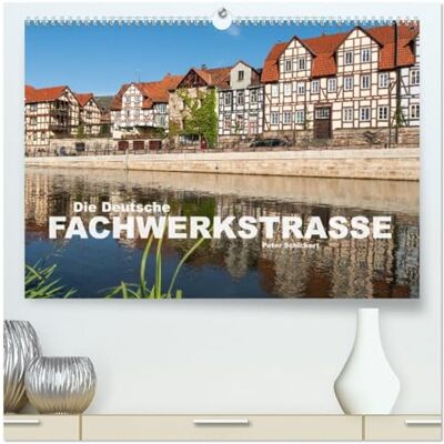 CALVENDO Die deutsche Fachwerkstraße (hochwertiger Premium Wandkalender 2026 DIN A2 quer), Kunstdruck in Hochglanz: Die wunderbare touristische Route mit ... in ganz Deutschland. ( Orte) CALVENDO Die deutsche Fachwerkstraße (hochwertiger Premium Wandkalender 2026 DIN A2 quer), Kunstdruck in Hochglanz: Die wunderbare touristische Route mit ... in ganz Deutschland. ( Orte)