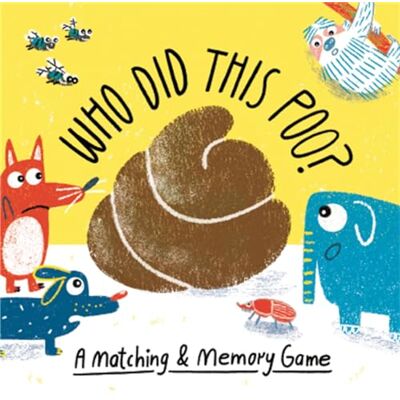 Laurence King Who Did This Poo?: A Matching & Memory Game (Magma for ) Laurence King Who Did This Poo?: A Matching & Memory Game (Magma for )
