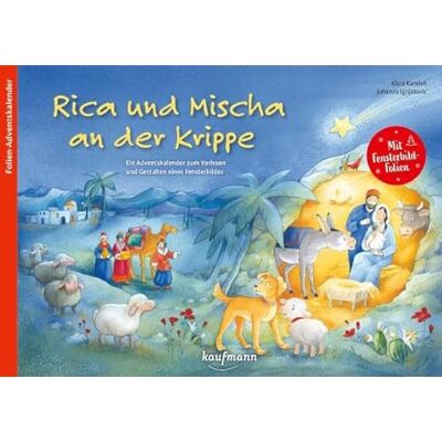 Kaufmann Ernst Vlg GmbH Rica und Mischa an der Krippe: Ein Adventskalender zum Vorlesen und Gestalten eines Fensterbildes (Adventskalender mit Geschichten für Kinder: Ein Buch zum Vorlesen und Basteln) Kaufmann Ernst Vlg GmbH Rica und Mischa an der Krippe: Ein Adventskalender zum Vorlesen und Gestalten eines Fensterbildes (Adventskalender mit Geschichten für Kinder: Ein Buch zum Vorlesen und Basteln)