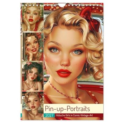 CALVENDO Kalender 2027 · Pin-up-Portraits. Hübsche Girls in Comic-Vintage-Art Nostalgie und Romantik im Retro-Stil der 50er Jahre · DIN A4 hoch · Wandkalender CALVENDO Kalender 2027 · Pin-up-Portraits. Hübsche Girls in Comic-Vintage-Art Nostalgie und Romantik im Retro-Stil der 50er Jahre · DIN A4 hoch · Wandkalender