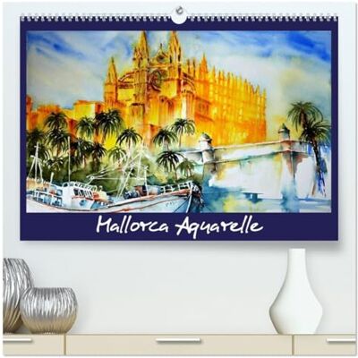 CALVENDO Kalender 2027 · Mallorca Aquarelle leichte und farbenfrohe Aquarelle von den Sehenswürdigkeiten Mallorca · DIN A2 quer · Premium Wandkalender CALVENDO Kalender 2027 · Mallorca Aquarelle leichte und farbenfrohe Aquarelle von den Sehenswürdigkeiten Mallorca · DIN A2 quer · Premium Wandkalender