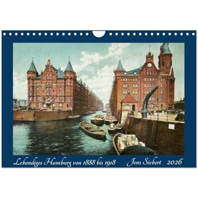CALVENDO Lebendiges Hamburg von 1888 bis 1918 (Wandkalender 2026 DIN A4 quer), Monatskalender: Ein Monats-Kalender mit Reprofotografien antiquarischer ... Hamburg von 1888 bis 1918. ( Orte) CALVENDO Lebendiges Hamburg von 1888 bis 1918 (Wandkalender 2026 DIN A4 quer), Monatskalender: Ein Monats-Kalender mit Reprofotografien antiquarischer ... Hamburg von 1888 bis 1918. ( Orte)