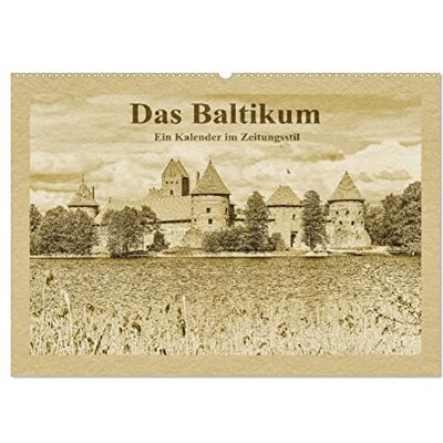 CALVENDO Das Baltikum Ein Kalender im Zeitungsstil (Wandkalender 2026 DIN A2 quer), Monatskalender: Das Baltikum Entdeckungen in Osteuropa ( Orte) CALVENDO Das Baltikum Ein Kalender im Zeitungsstil (Wandkalender 2026 DIN A2 quer), Monatskalender: Das Baltikum Entdeckungen in Osteuropa ( Orte)