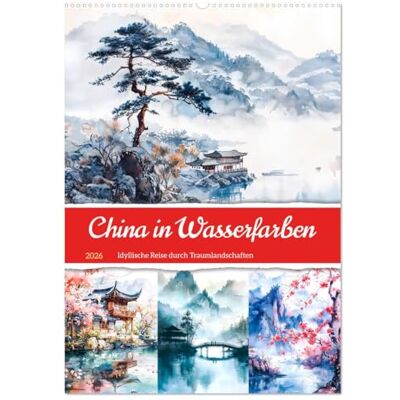 CALVENDO China in Wasserfarben Idyllische Reise durch Traumlandschaften (Wandkalender 2026 DIN A2 hoch), Monatskalender: Chinesische KI-Architektur in harmonischer Natur ( Orte) CALVENDO China in Wasserfarben Idyllische Reise durch Traumlandschaften (Wandkalender 2026 DIN A2 hoch), Monatskalender: Chinesische KI-Architektur in harmonischer Natur ( Orte)
