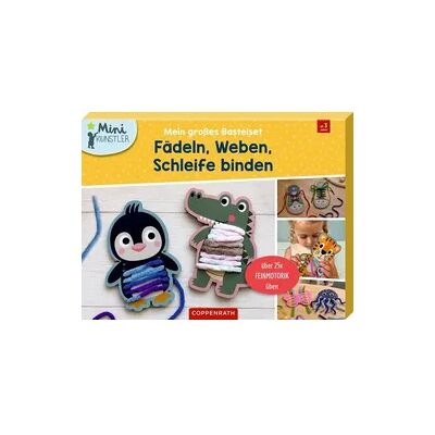 Coppenrath Verlag Mein großes Bastelset: Fädeln, Weben, Schleife binden Coppenrath Verlag Mein großes Bastelset: Fädeln, Weben, Schleife binden