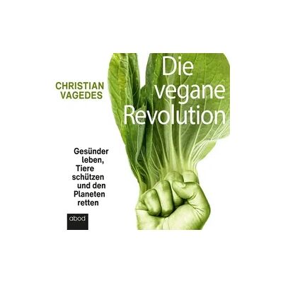 ABOD von RBmedia Verlag Die vegane Revolution ABOD von RBmedia Verlag Die vegane Revolution