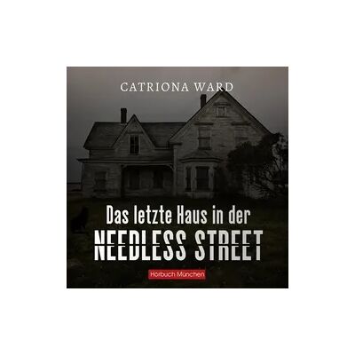 Hörbuch München von RBmedia Verlag Das letzte Haus in der Needless Street Hörbuch München von RBmedia Verlag Das letzte Haus in der Needless Street