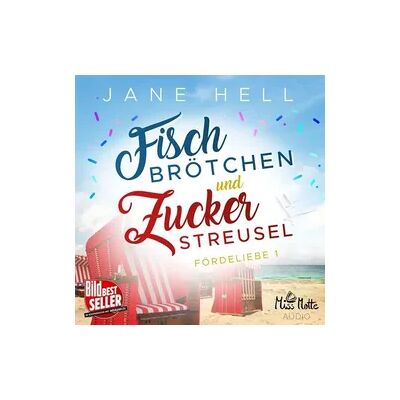 Miss Motte Audio Fischbrötchen und Zuckerstreusel: Ein Ostseeroman Fördeliebe 1 Miss Motte Audio Fischbrötchen und Zuckerstreusel: Ein Ostseeroman Fördeliebe 1