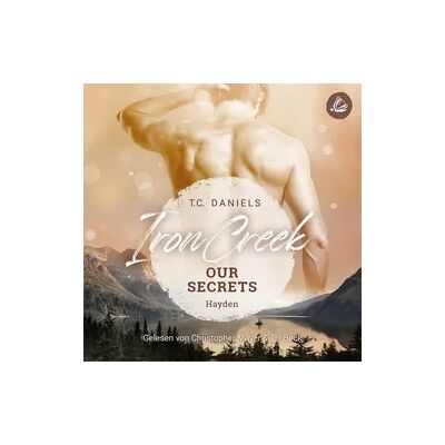 Miss Motte Audio Iron Creek 1: Our Secrets - Hayden Miss Motte Audio Iron Creek 1: Our Secrets - Hayden
