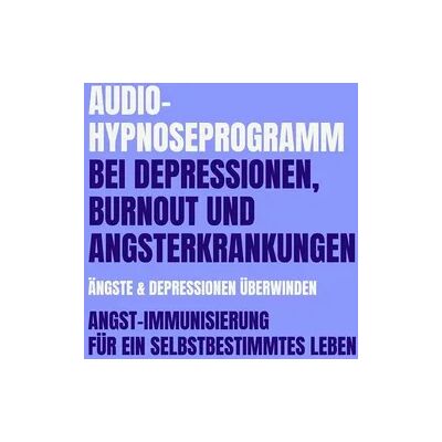 Lynen Media GmbH Audio-Hypnoseprogramm bei Depressionen, Burnout und Angsterkrankungen: Ängste & Depressionen überwinden Lynen Media GmbH Audio-Hypnoseprogramm bei Depressionen, Burnout und Angsterkrankungen: Ängste & Depressionen überwinden