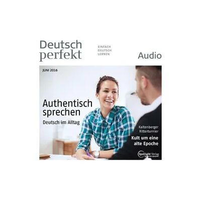 Spotlight Verlag GmbH Deutsch lernen Audio - Authentisch sprechen Spotlight Verlag GmbH Deutsch lernen Audio - Authentisch sprechen