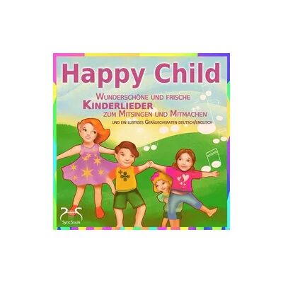 SyncSouls audiobooks Happy Child - Wunderschöne und frische Kinderlieder zum Mitsingen und Mitmachen - und ein lustiges Geräuscheraten deutsch/englisch SyncSouls audiobooks Happy Child - Wunderschöne und frische Kinderlieder zum Mitsingen und Mitmachen - und ein lustiges Geräuscheraten deutsch/englisch
